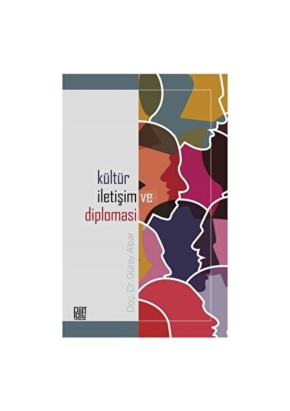 Kültür İletişim ve Diplomasi - Güray Alpar