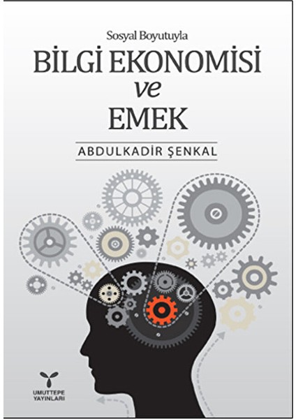 Sosyal Boyutuyla Bilgi Ekonomisi ve Emek