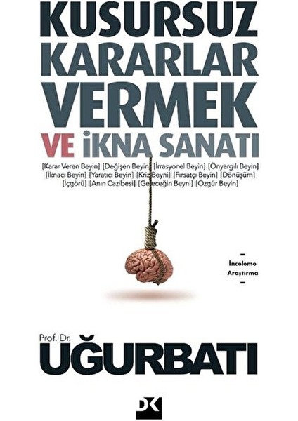Kusursuz Kararlar Vermek ve Ikna Sanatı
