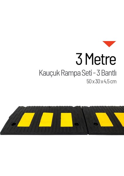 Kauçuk Rampa Set, Otopark Rampası, Kaldırım Rampası 50x30x4,5 cm - 3 Bantlı - 3 Metre