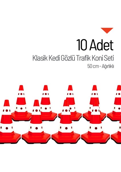 10 Adet Klasik Kedi Gözlü Trafik Konisi 50 cm Trafik Dubası