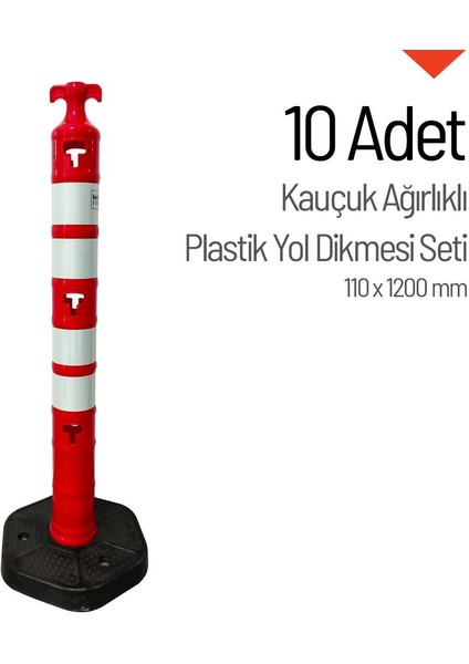 Kauçuk Ağırlıklı Plastik Yol Dikmesi 110x1200 mm 10'lu Set
