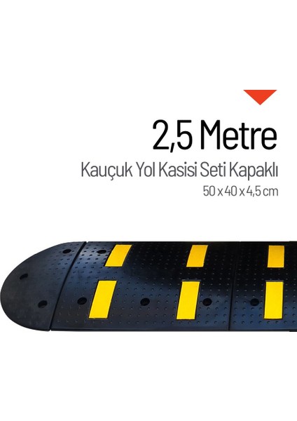 Kauçuk Hız Kesici Set Kapaklı, Yol Kasisi 2,5 metre