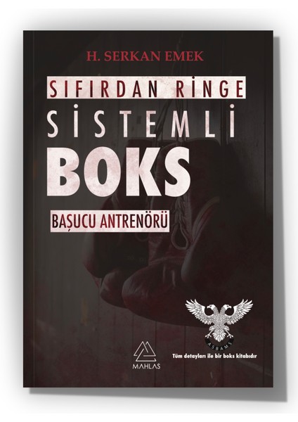 Sıfırdan Ringe Sistemli Boks - H. Serkan Emek