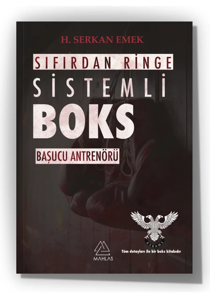 Sıfırdan Ringe Sistemli Boks  - H. Serkan Emek