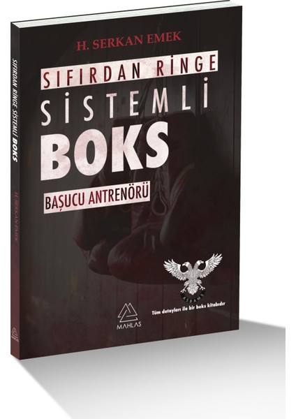 Sıfırdan Ringe Sistemli Boks - H. Serkan Emek