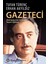 Gazeteci: Abdi Ipekçi'nin Dramatik Yaşam Öyküsü - Erhan Akyıldız 1