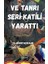 Ve Tanrı Seri Katili Yarattı - Hakkı Açıkalın 1