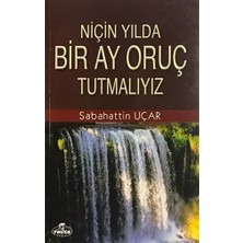 Niçin Yılda Bir Ay Oruç Tutmalıyız?