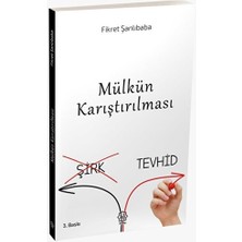 Mülkün Karıştırılması (Şirk-Tevhid)