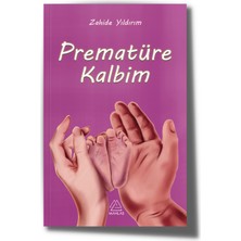 Prematüre Kalbim  - Zahide Yıldırım