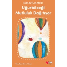 Uğurböceği Mutluluk Dağıtıyor - Seza Kutlar Aksoy