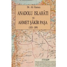 Anadolu Islahatı ve Ahmet Şakir Paşa