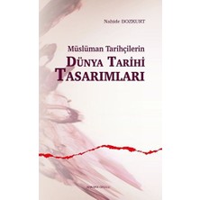 Müslüman Tarihçilerin Dünya Tarihi Tasarımları