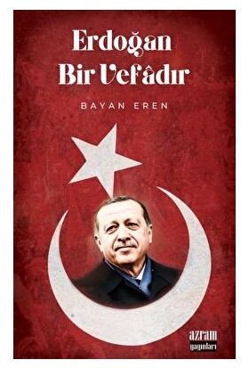 Erdoğan Bir Vefadır - Bayan Eren