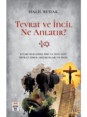 Tevrat ve Incil Ne Anlatır?
