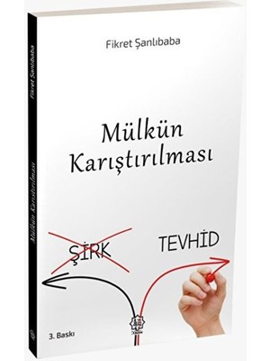 Mülkün Karıştırılması (Şirk-Tevhid)