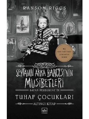 Şeytanın Arka Bahçesi’nin Musibetleri: Bayan Peregrine’in Tuhaf Çocukları - Ransom Riggs