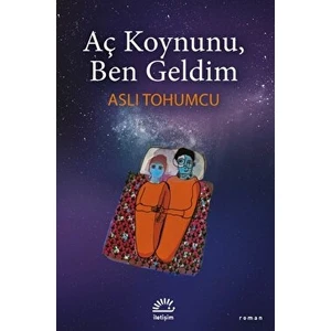 Aç Koynunu, Ben Geldim - Aslı Tohumcu