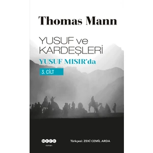 Yusuf Ve Kardeşleri 3. Cilt - Yusuf Mısır'Da-Thomas Mann