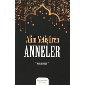 Alim Yetiştiren Anneler