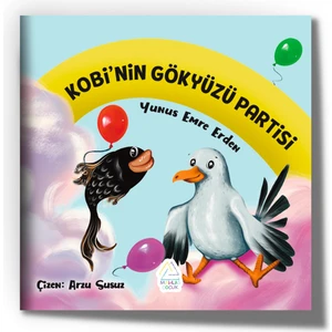 Kobi’nin Gökyüzü Partisi  -  Yunus Emre Erden