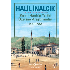 Kırım Hanlığı Tarihi Üzerine Araştırmalar 1441 - 1700