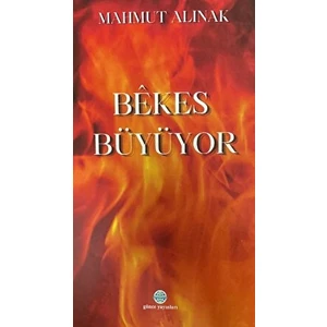 Bekes Büyüyor - Mahmut Alınak