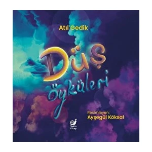 Düş Öyküleri - Atıl Gedik