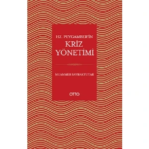 Hz. Peygamber’in Kriz Yönetimi