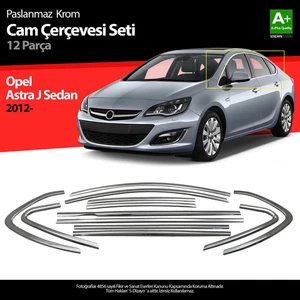 Opel Astra J SD Krom Cam Çerçeve Seti 12 Prç 2012 Üzeri (Bütün-Formlu)