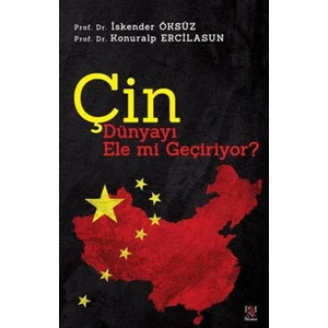 Çin Dünyayı Ele mi Geçiriyor