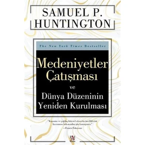 Medeniyetler Çatışması Ve Dünya Düzenin Yeniden Kurulması