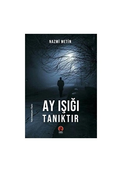 Ay Işığı Tanıktır - Nazmi Metin