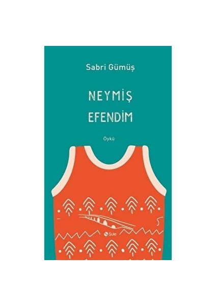 Neymiş Efendim - Sabri Gümüş