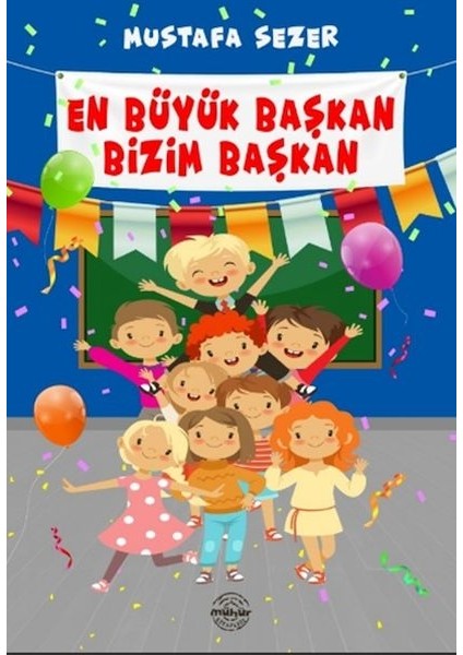 En Büyük Başkan Bizim Başkan