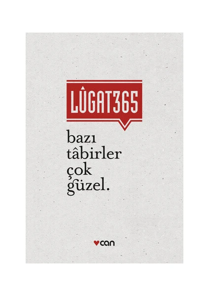 LÛGAT365: Bazı Tabirler Çok Güzel