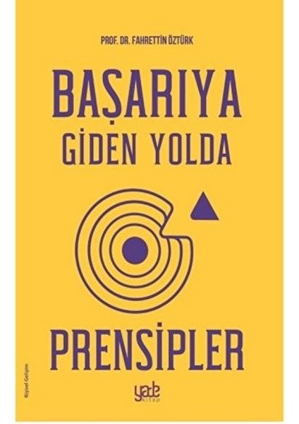 Başarıya Giden Yolda Prensipler