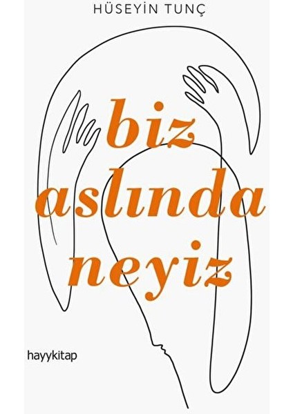 Biz Aslında Neyiz