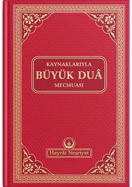 Kaynaklarıyla Büyük Dua Mecmuası