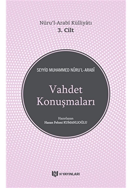 Vahdet Konuşmaları / Nuru’l-Arabi Külliyatı 3. Cilt