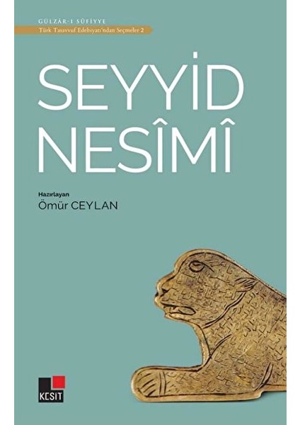 Seyyid Nesimi - Türk Tasavvuf Edebiyatı'ndan Seçmeler 2