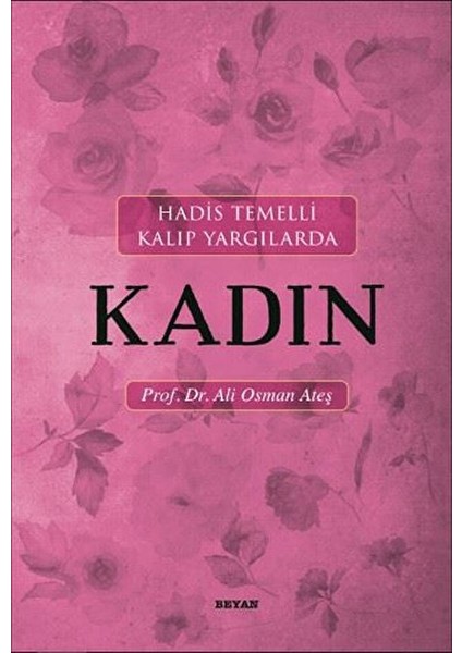 Hadis Temelli Kalıp Yargılarda Kadın