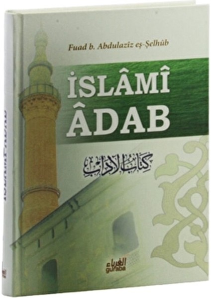 Islami Adab (Kitabu’l Adab Tercümesi)