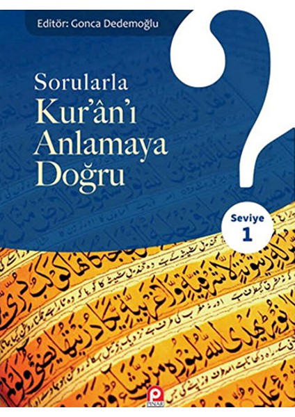 Sorularla Kur'an'ı Anlamaya Doğru