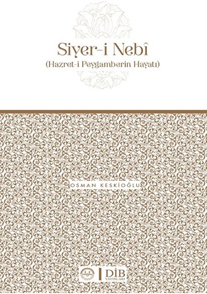 Hazret-I Peygamberin Hayatı Siyer-I Nebi