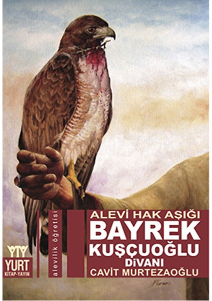 Alevi Hak Aşığı Bayrek Kuşçuoğlu Divanı