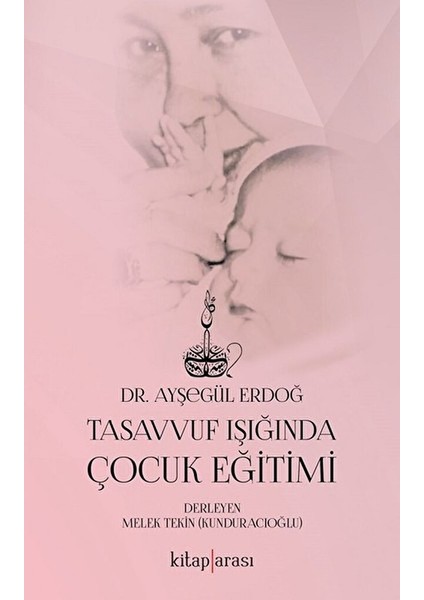 Tasavvuf Işığında Çocuk Eğitimi