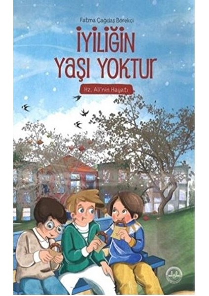 Iyiliğin Yaşı Yoktur