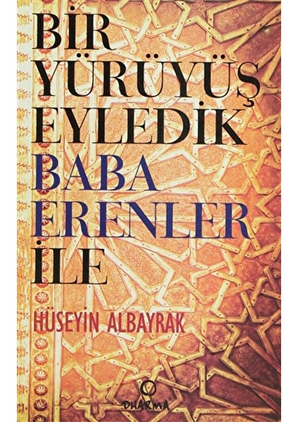 Bir Yürüyüş Eyledik Baba Erenler ile